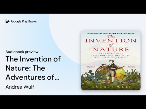 The Invention of Nature: The Adventures of… by Andrea Wulf · Audiobook preview