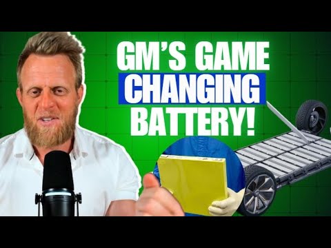 GM’s Battery Breakthrough - LFP battery cost with 33% higher energy density!