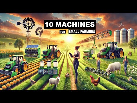 Top 10 Game Changer Machines For Small Farmers To Maximize Their Agriculture Business